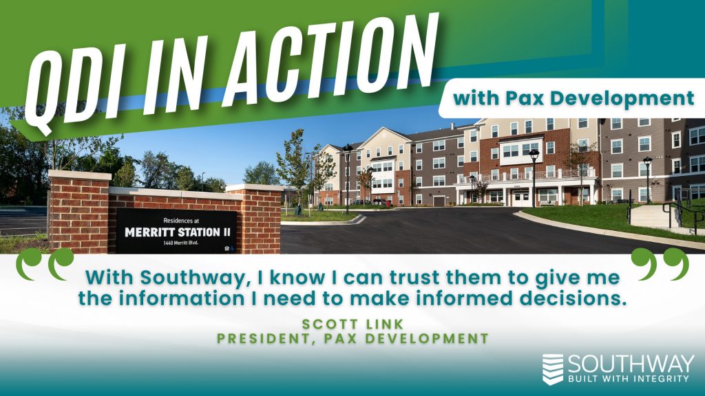 QDI in Action: Southway and Pax Development